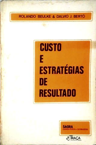 Custo e Estratégias de Resultado