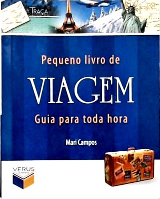 Pequeno Livro de Viagem: Guia para Toda Hora