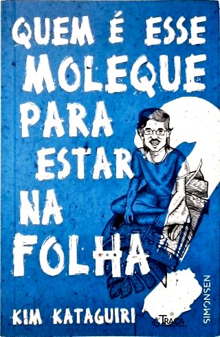 Quem É Esse Molque para Estar Na Folha