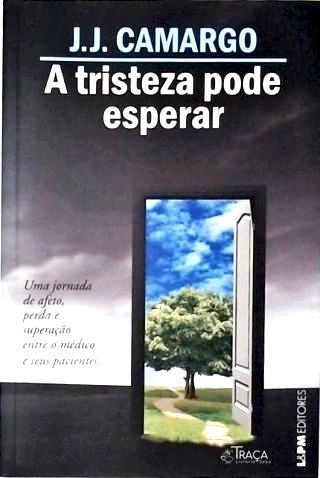 A Tristeza Pode Esperar