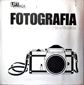 Fotografia: Manual Completo de Arte e Técnica
