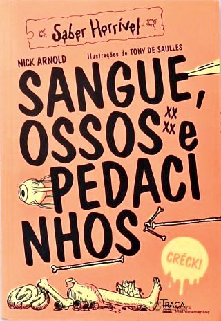 Sangue, Ossos e Pedacinhos