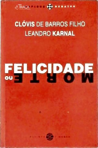 Felicidade Ou Morte