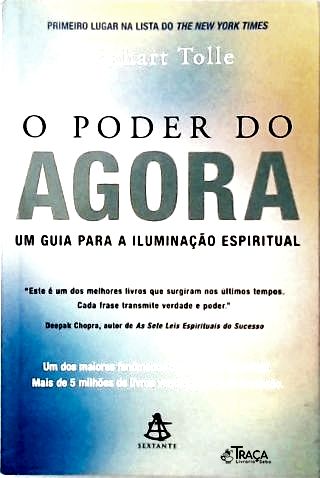 O Poder do Agora - Um Guia para a Iluminação Espiritual