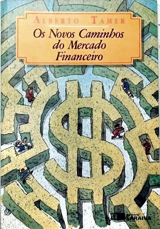 Os Novos Caminhos do Mercado Financeiro