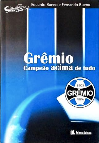 Grêmio: Campeão Acima de Tudo