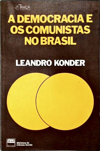 A Democracia e os Comunistas No Brasil