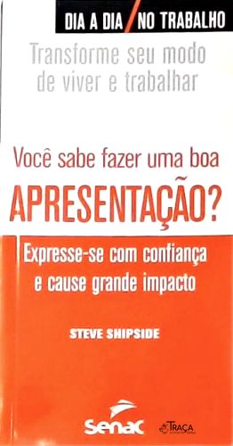 Você Sabe Fazer Uma Boa Apresentação?