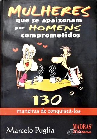 Mulheres Que Se Apaixonam por Homens Comprometidos