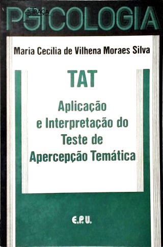 Tat: Aplicação e Interpretação do Teste de Apercepção Temática