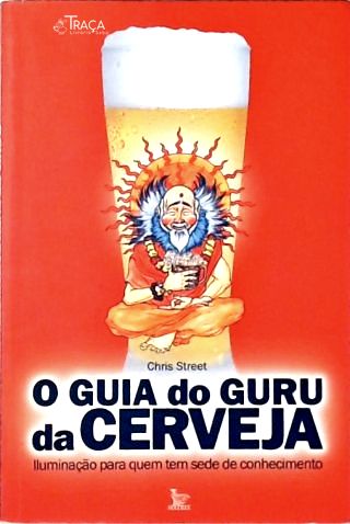 O Guia do Guru da Cerveja