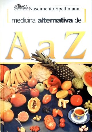 Medicina Alternativa de a a Z