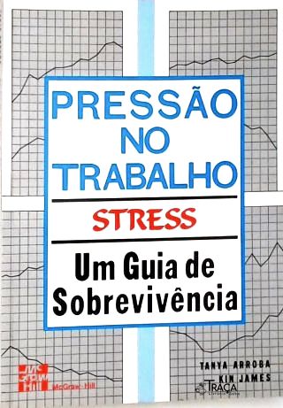 Pressão No Trabalho - Stress