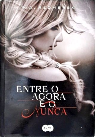 Entre o Agora e o Nunca