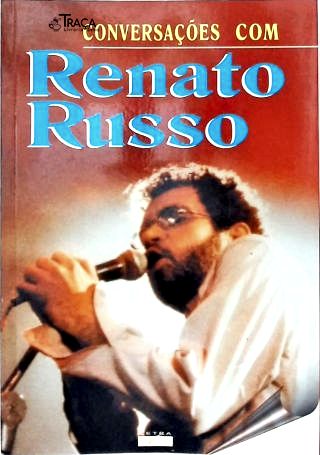 Conversações com Renato Russo