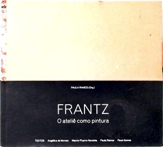 Frantz - o Ateliê Como Pintura