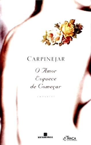O Amor Esquece de Começar