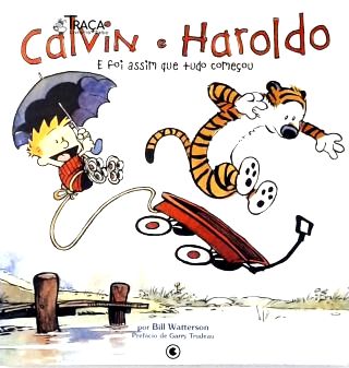 Calvin e Haroldo: e Foi Assim Que Tudo Começou