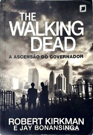 The Walking Dead: a Ascensão do Governador - Vol. 1