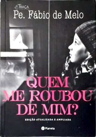 Quem Me Roubou de Mim?