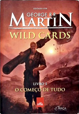Wild Cards: o Começo de Tudo - Vol. 1