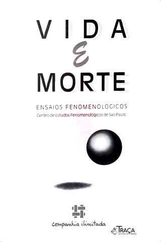 Vida e Morte: Ensaio Fenomenológicos