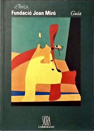 Fundación Joan Miró - Guía