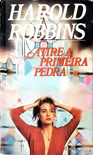 Atire a Primeira Pedra