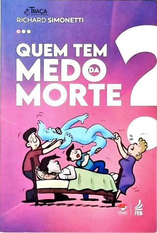 Quem Tem Medo da Morte?