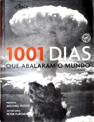 1001 Dias Que Abalaram o Mundo