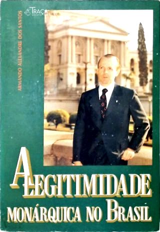 A Legitimidade Monárquica No Brasil
