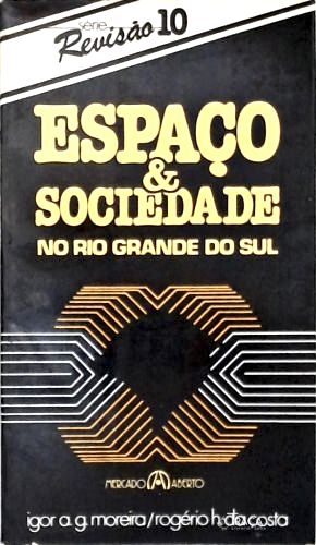 Espaço e Sociedade No Rio Grande do Sul