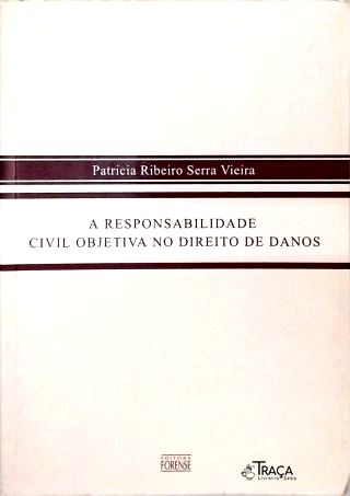 A Responsabilidade Civil Objetiva No Direito de Danos