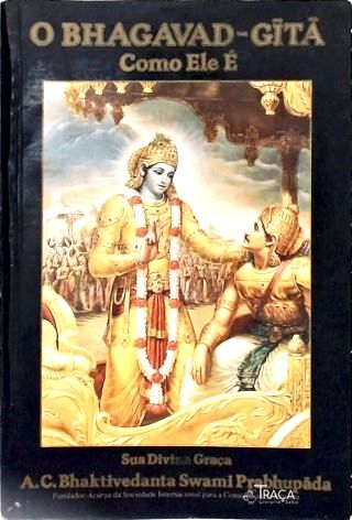 O Bhagavad-gítã Como Ele É