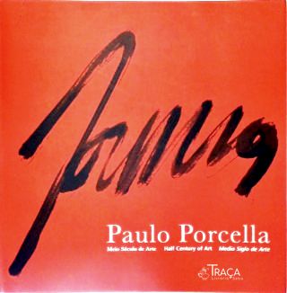 Paulo Porcella: Meio Século de Arte