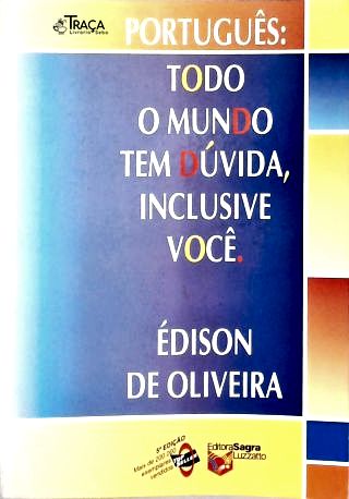 Todo o Mundo Tem Dúvida, Inclusive Você