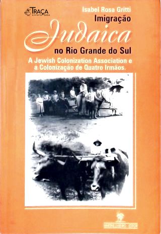 Imigração Judaica No Rio Grande do Sul