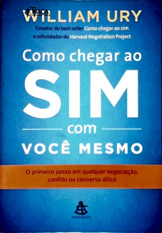 Como Chegar Ao Sim com Você Mesmo