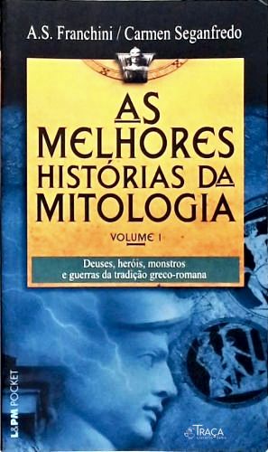 As Melhores Histórias da Mitologia - Vol. 1