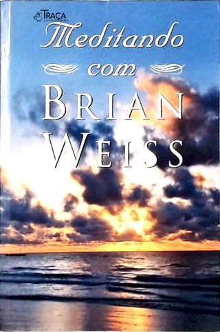 Meditando com Brian Weiss