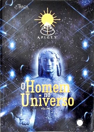 O Homem No Universo - Vol. 1