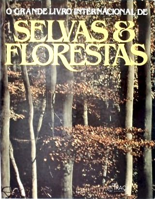 O Grande Livro Internacional de Selvas e Florestas