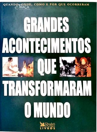 Grandes Acontecimentos Que Transformaram o Mundo