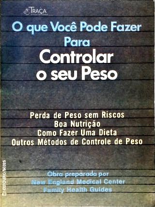 O Que Você Pode Fazer para Controlar o Seu Peso