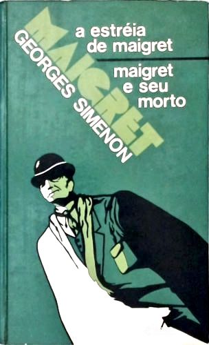A Estréia de Maigret - Maigret e Seu Morto