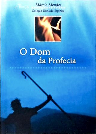O Dom Da Profecia