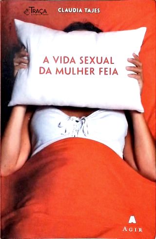 A Vida Sexual da Mulher Feia