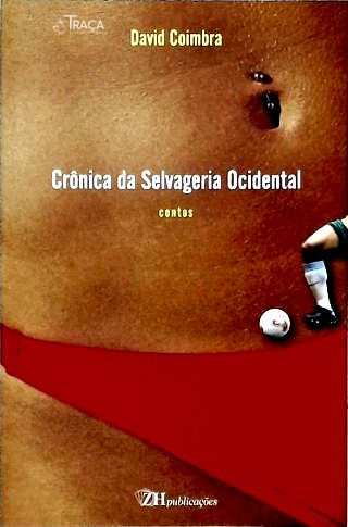 Crônica da Selvageria Ocidental