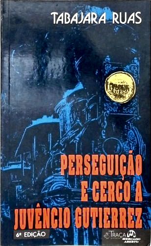Perseguição e Cerco a Juvêncio Gutierrez