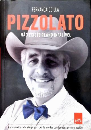 Pizolato: Não Existe Plano Infalível